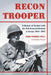 Recon Trooper: A Memoir of Combat with the 14th Armored Division in Europe, 1944-1945 by Hugh Warren West, John Scura