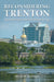 Reconsidering Trenton: The Small City in the Post-Industrial Age by Steven M. Richman