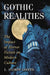 Gothic Realities: The Impact of Horror Fiction on Modern Culture by L. Andrew Cooper