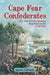 Cape Fear Confederates: The 18th North Carolina Regiment in the Civil War by James Gillispie