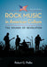 Rock Music in American Culture: The Sounds of Revolution, 2d ed. by Robert G. Pielke