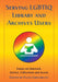 Serving LGBTIQ Library and Archives Users: Essays on Outreach, Service, Collections and Access by Ellen Greenblatt