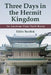 Three Days in the Hermit Kingdom: An American Visits North Korea by Eddie Burdick