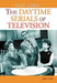 The Daytime Serials of Television, 1946-1960 by Jim Cox