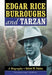 Edgar Rice Burroughs and Tarzan: A Biography of the Author and His Creation by Robert W. Fenton