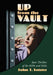 Up from the Vault: Rare Thrillers of the 1920s and 1930s by John T. Soister