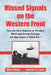 Missed Signals on the Western Front: How the Slow Adoption of Wireless Restricted British Strategy and Operations in World War I by Mike Bullock, Laurence A. Lyons