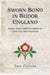 Sworn Bond in Tudor England: Oaths, Vows and Covenants in Civil Life and Literature by Thea Cervone
