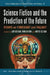 Science Fiction and the Prediction of the Future: Essays on Foresight and Fallacy by Gary Westfahl, Wong Kin Yuen, Amy Kit-Sze Chan
