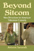 Beyond Sitcom: New Directions in American Television Comedy by Antonio Savorelli