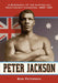 Peter Jackson: A Biography of the Australian Heavyweight Champion, 1860-1901 by Bob Petersen
