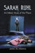 Sarah Ruhl: A Critical Study of the Plays by James Al-Shamma