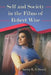 Self and Society in the Films of Robert Wise by Justin E. a. Busch