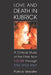 Love and Death in Kubrick: A Critical Study of the Films from Lolita through Eyes Wide Shut by Patrick Webster