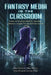 Fantasy Media in the Classroom: Essays on Teaching with Film, Television, Literature, Graphic Novels and Video Games by Emily Dial-Driver, Sally Emmons, Jim Ford