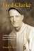 Fred Clarke: A Biography of the Baseball Hall of Fame Player-Manager by Ronald T. Waldo