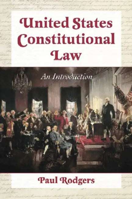 United States Constitutional Law: An Introduction by Paul Rodgers