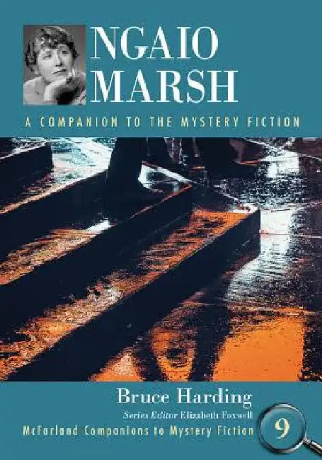 Ngaio Marsh: A Companion to the Mystery Fiction by Bruce Harding