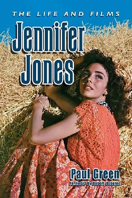 Jennifer Jones: The Life and Films by Paul Green