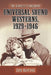 Universal Sound Westerns, 1929-1946: The Complete Filmography by Gene Blottner
