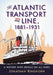 The Atlantic Transport Line, 1881-1931: A History with Details on All Ships by Jonathan Kinghorn