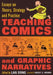 Teaching Comics and Graphic Narratives: Essays on Theory, Strategy and Practice by Lan Dong