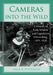 Cameras into the Wild: A History of Early Wildlife and Expedition Filmmaking, 1895-1928 by Palle B. Petterson