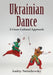 Ukrainian Dance: A Cross-Cultural Approach by Andriy Nahachewsky