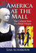 America at the Mall: The Cultural Role of a Retail Utopia by Lisa Scharoun