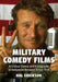 Military Comedy Films: A Critical Survey and Filmography of Hollywood Releases Since 1918 by Hal Erickson
