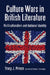 Culture Wars in British Literature: Multiculturalism and National Identity by Tracy J. Prince
