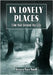 In Lonely Places: Film Noir Beyond the City by Smith, Imogen Sara