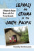 Leprosy and Stigma in the South Pacific: A Region-by-Region History with First Person Accounts by Dorothy McMenamin