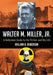 Walter M. Miller, Jr.: A Reference Guide to His Fiction and His Life by William H. Roberson