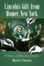 Lincoln's Gift from Homer, New York: A Painter, an Editor and a Detective by Martin A. Sweeney