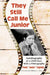 They Still Call Me Junior: Autobiography of a Child Star; With a Filmography by Frank Junior Coghlan