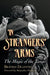 In Strangers' Arms: The Magic of the Tango by Beatriz Dujovne