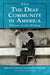 The Deaf Community in America: History in the Making by Ronald E. Nomeland, Melvia M. Nomeland