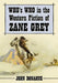 Who's Who in the Western Fiction of Zane Grey by John Donahue