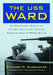 The USS Ward: An Operational History of the Ship That Fired the First American Shot of World War II by Richard P. Klobuchar