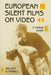 European Silent Films on Video: A Critical Guide by William B. Parrill