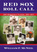Red Sox Roll Call: 200 Memorable Players, 1901-2011 by William F. McNeil