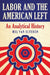 Labor and the American Left: An Analytical History by Mel Van Elteren