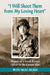 "I Will Shoot Them from My Loving Heart": Memoir of a South Korean Officer in the Korean War by Won Moo Hurh