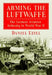Arming the Luftwaffe: The German Aviation Industry in World War II by Daniel Uziel