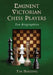 Eminent Victorian Chess Players: Ten Biographies by Tim Harding