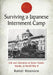 Surviving a Japanese Internment Camp: Life and Liberation at Santo Tomas, Manila, in World War II by Rupert Wilkinson