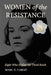 Women of the Resistance: Eight Who Defied the Third Reich by Marc E. Vargo