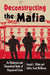 Deconstructing Organized Crime: An Historical and Theoretical Study by Joseph L. Albini, Jeffrey Scott McIllwain