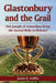 Glastonbury and the Grail: Did Joseph of Arimathea Bring the Sacred Relic to Britain? by Justin E. Griffin